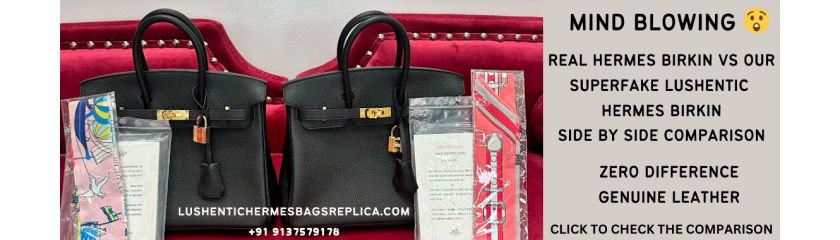 Hermes Real Vs Our Lushentic Superfake Hermes Bag Comparison
